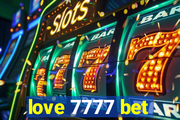 love 7777 bet